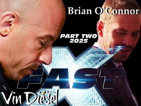 Vin Diesel's Fast X Part Two Will Be the Proper Goodbye to our beloved Brian O'Conner.