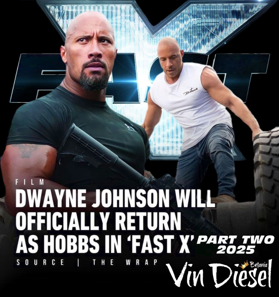 Vin Diesel's Fast X and Dwayne Johnson, Hobbs
