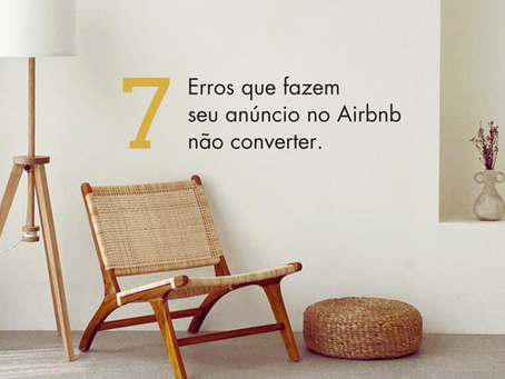 7 erros comuns que fazem seu anúncio no Airbnb não converter reservas