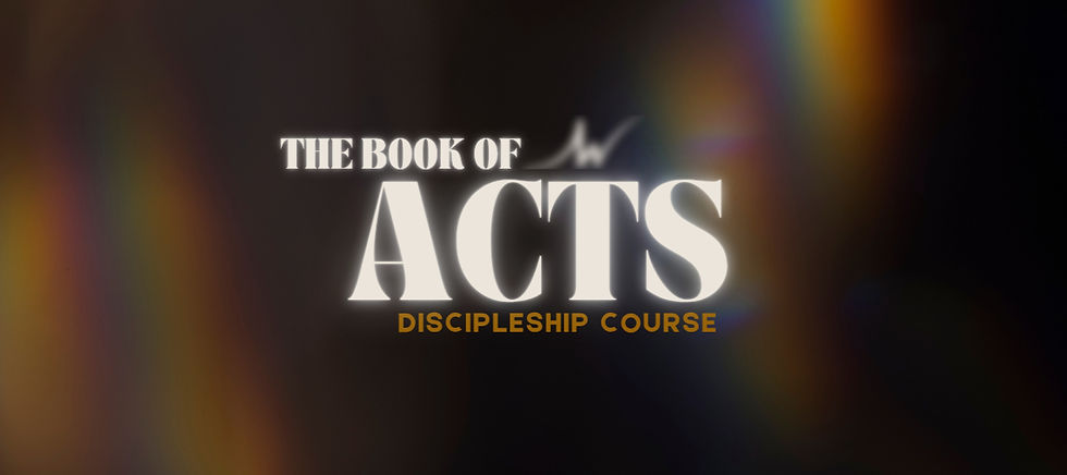 Discipleship Course: The Book of Acts