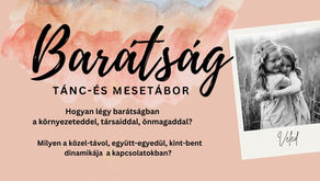Barátság Tánc-és mesetábor