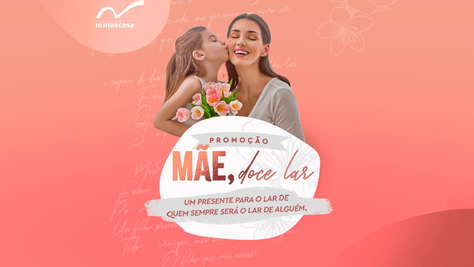 Shopping Minascasa - Dia das Mães 2021