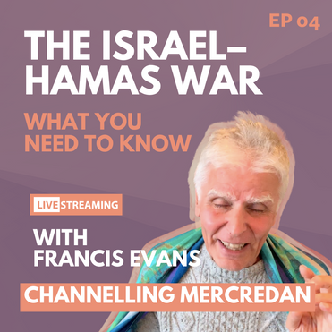 Channeling on The Israel-Hamas War and What You Need to Know | EP04