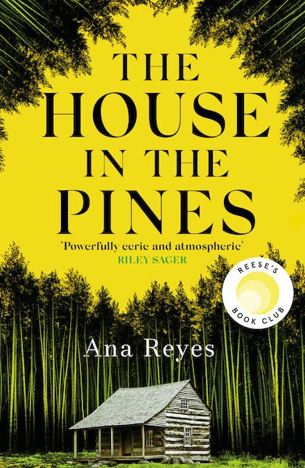The House In The Pines by Ana Reyes