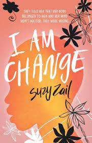 Iam Change by Suzy Zail