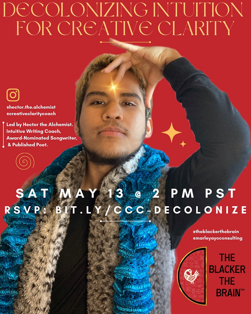 🌀 Decolonizing Intuition for Creative Clarity (BDAY GIVEAWAY) 🥳 - Workshop & Performance by Hector the Alchemist