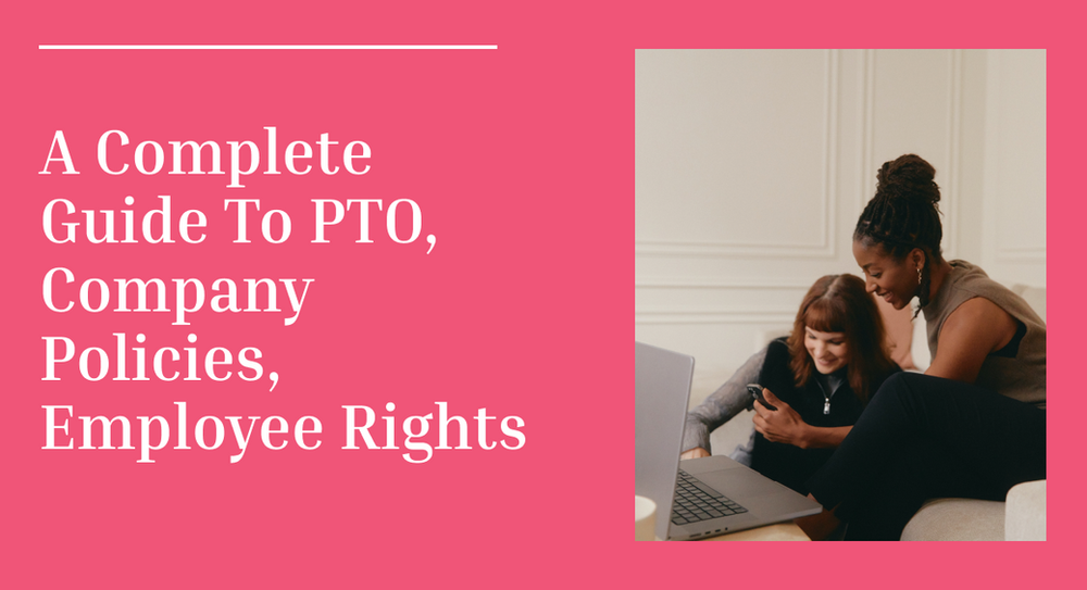 Guide to PTO, Company Policies, and Employee Rights