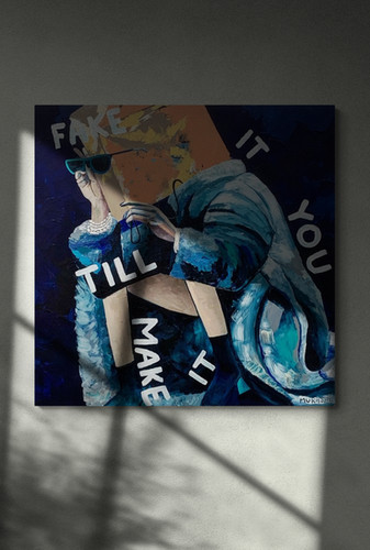 Fake It Till You Make It | MURASHKO art studio