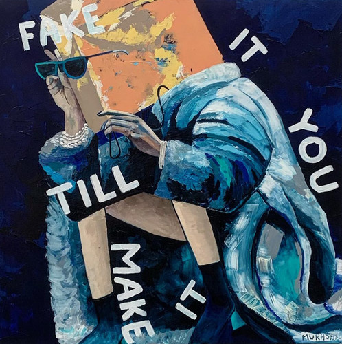 Fake It Till You Make It | MURASHKO art studio