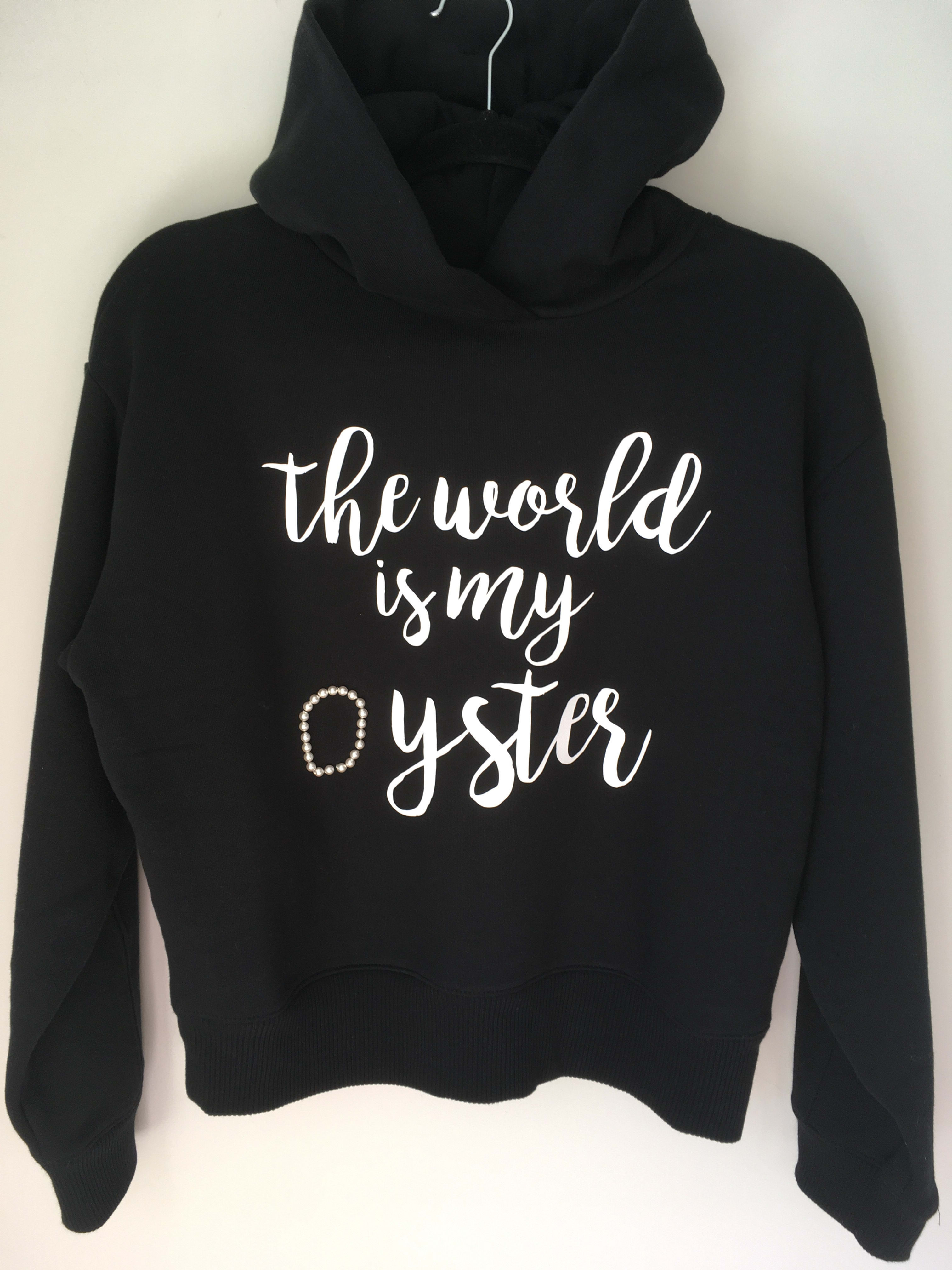 The World is My Oyster black hoodie