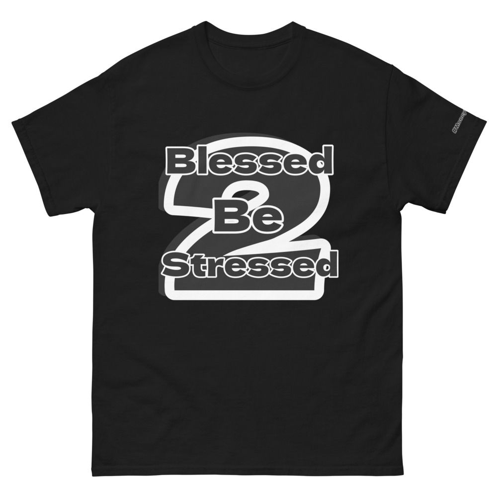 Money Matt® Quotes "2 Blessed 2 Be Stressed" Tee