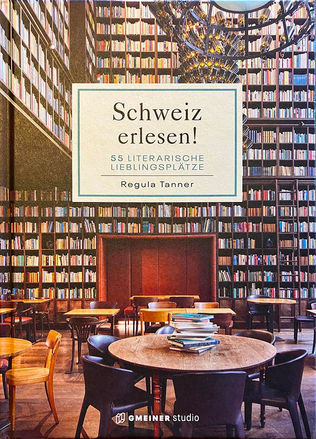 Regula Tanner :  "Schweiz erlesen - 55 literarische Lieblingsplätze". Gmeiner Verlag, 03.2026, ISBN 978-3-7801-3515-5. En allemand.