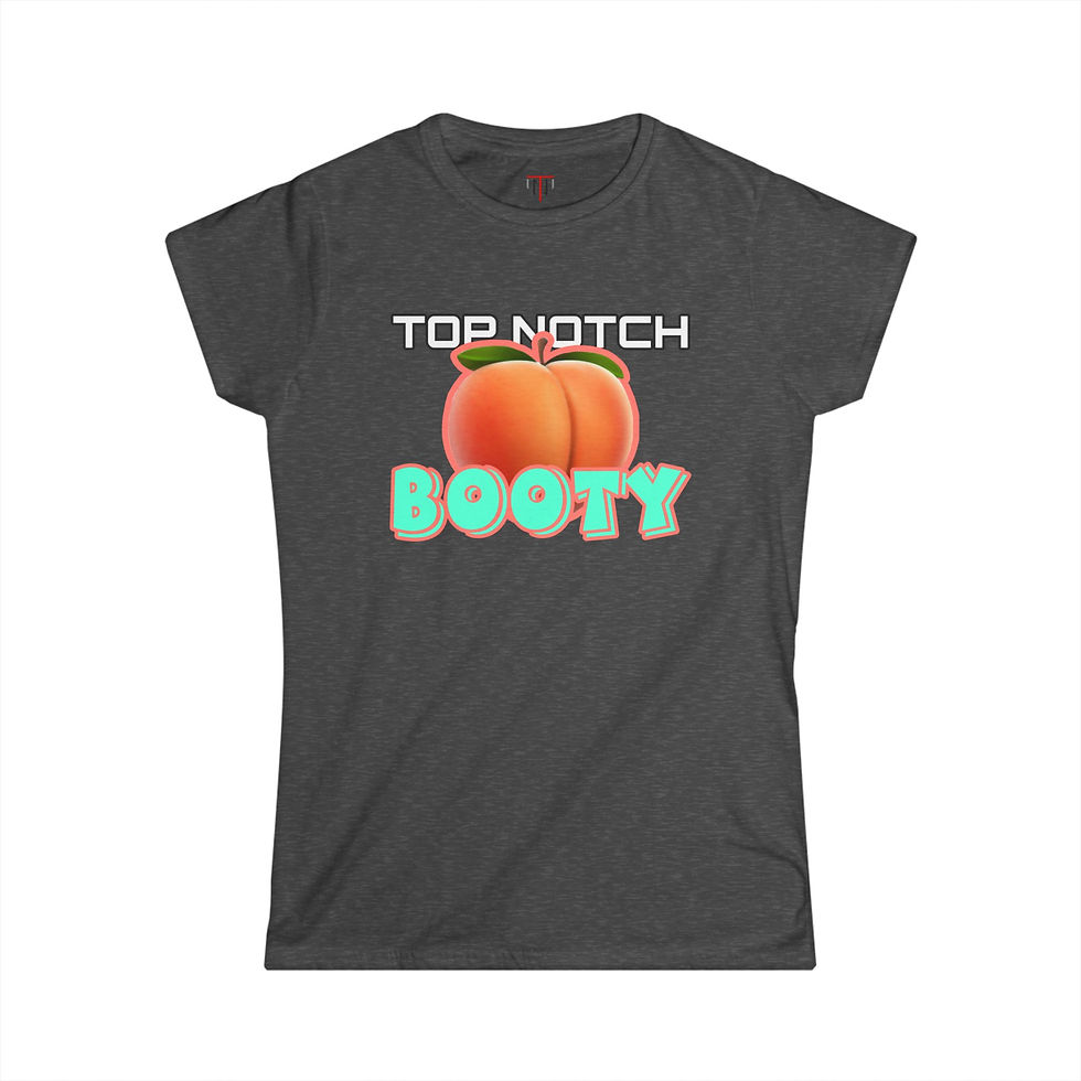 Thumbnail: Top Notch Booty Women's Softstyle Tee