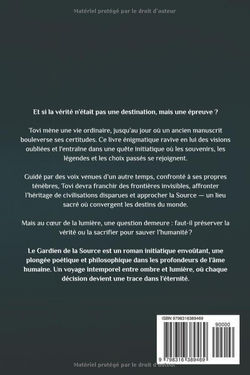 Le Gardien de la Source: La vérité se trouve au-delà du temps. Et chaque choix façonne le destin.
