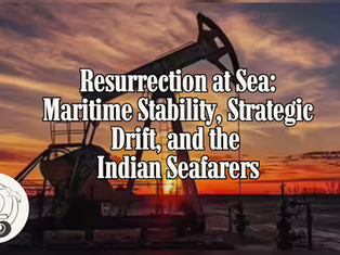 Resurrection at Sea: Maritime Stability, Strategic Drift, and the Indian Seafarers