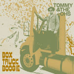 Tommy & The Ohs - Box Truck Boogie