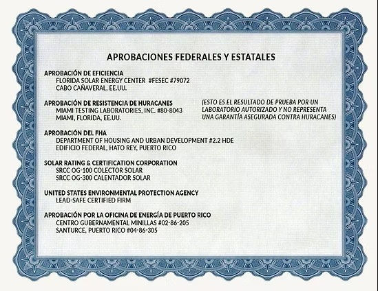 Certificado azul decorativo con texto de aprobaciones federales y estatales y varias certificaciones de energía solar de los calentadores solares Universal hechos en Puerto Rico 787-635-5575