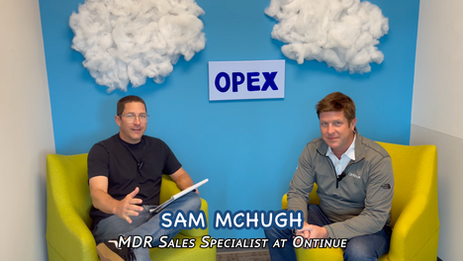 Opex Technologies Between Two Clouds with Sam McHugh, MDR Sales Specialist at Ontinue