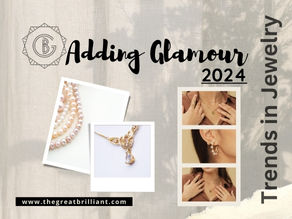 Adding Glamour to 2024: Trends in Jewelry