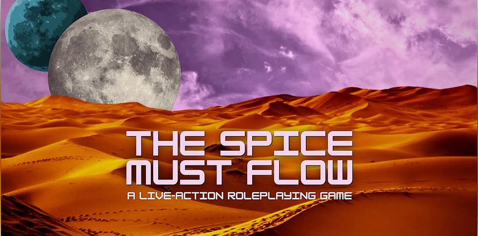 The Spice Must Flow: A Dune Inspired LARP