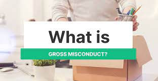 Gross Misconduct-What this Really Means?