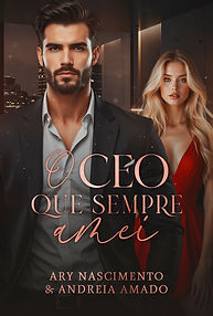 O CEO que sempre amei - Ary Nascimento & Andreia Amado.jpg