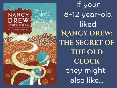 If Your 8-12 year-old loved Nancy Drew: The Secret of the Old Clock, they might also like…