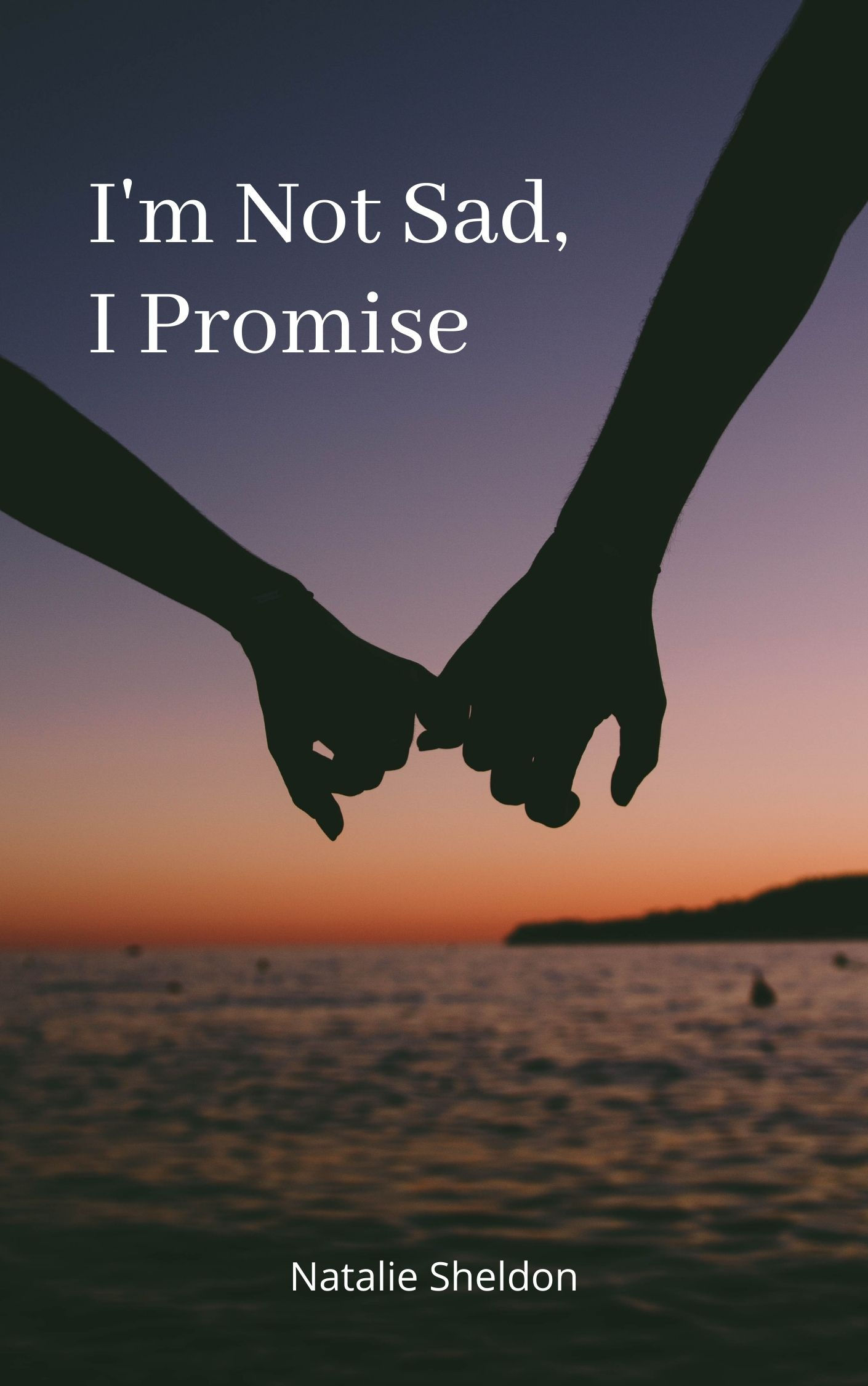 I'm Not Sad, I Promise