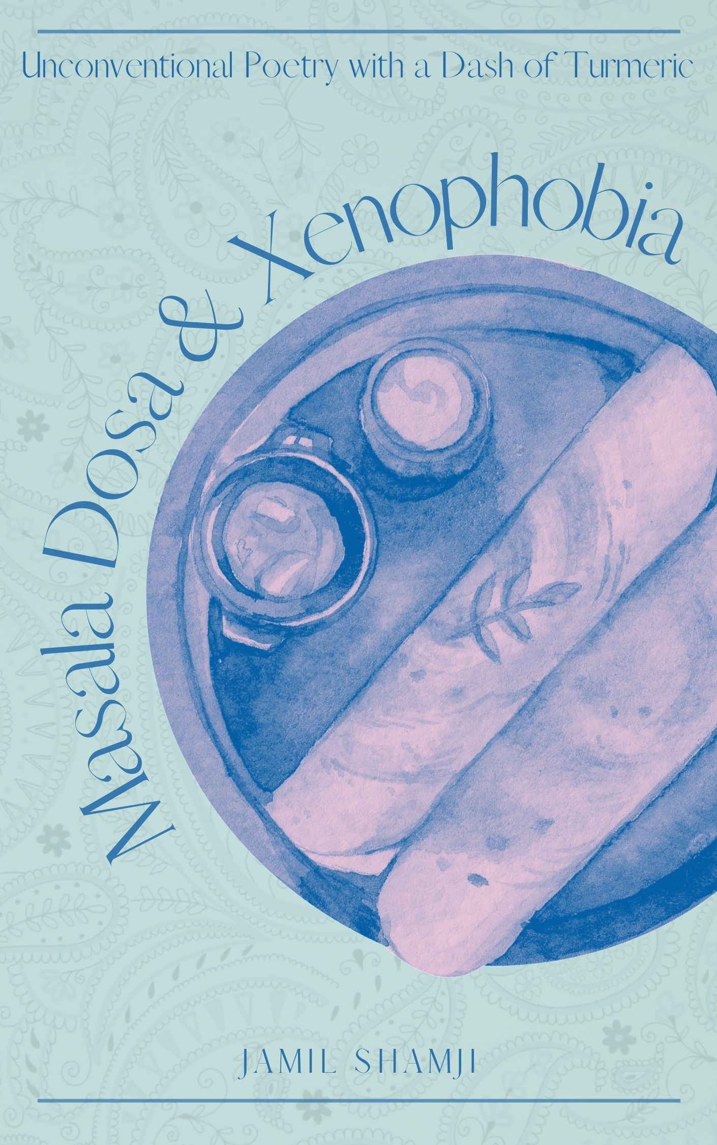 Masala Dosa & Xenophobia