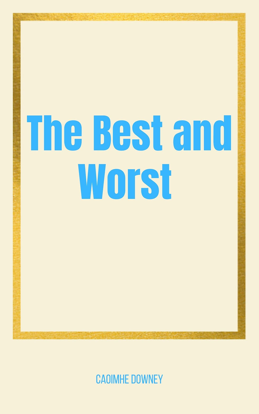 The Best and Worst