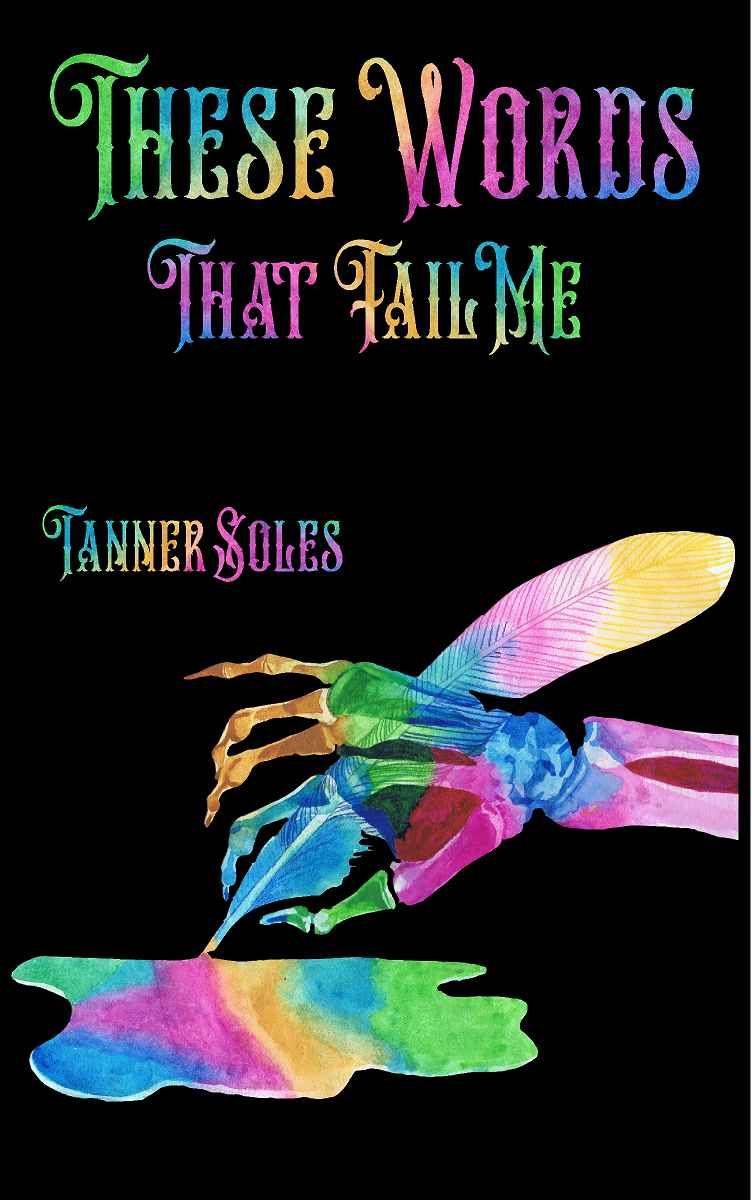 These Words That Fail Me