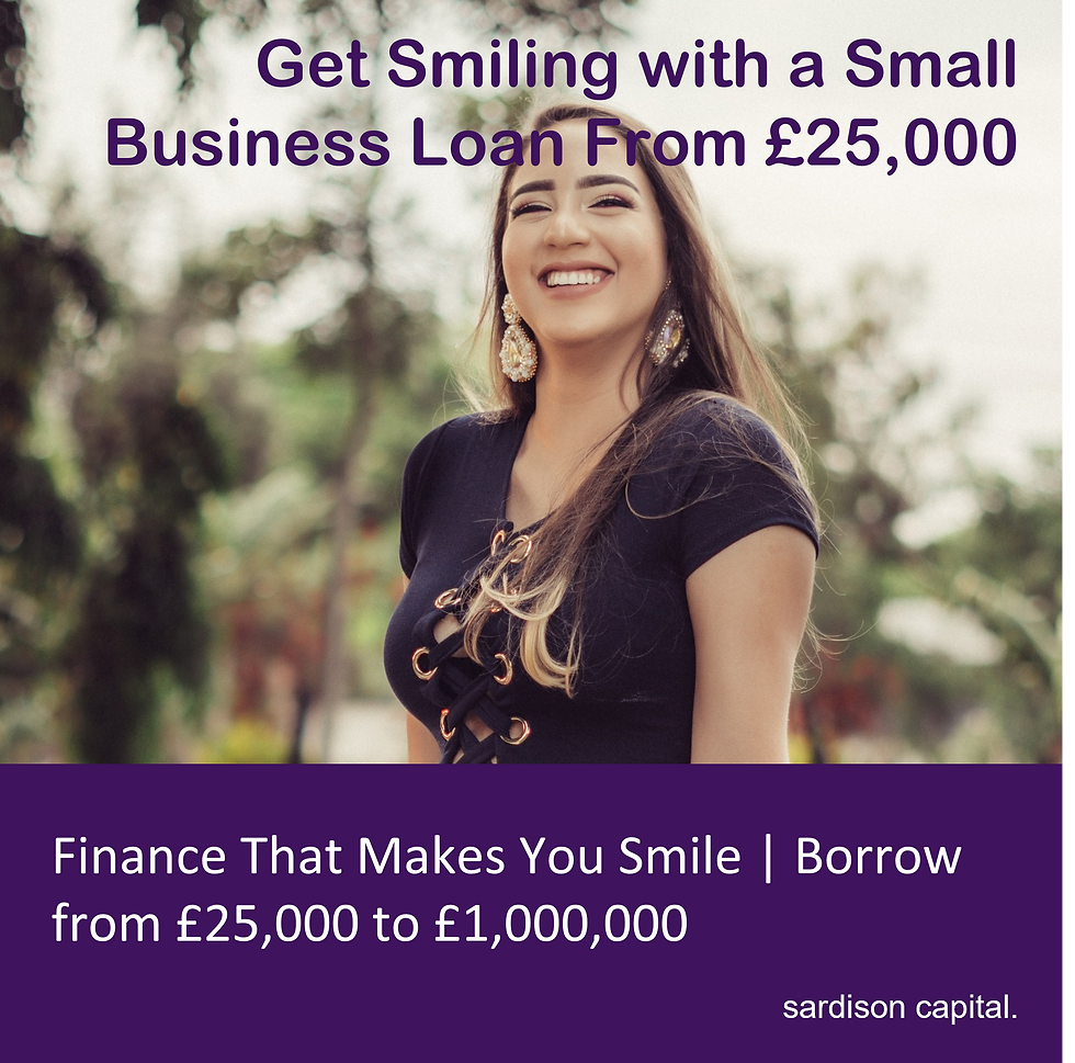 You Could Get a Business Loan and Smile Too!| Sardison Capital