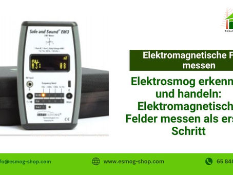 Elektrosmog erkennen und handeln: Elektromagnetische Felder messen als erster Schritt