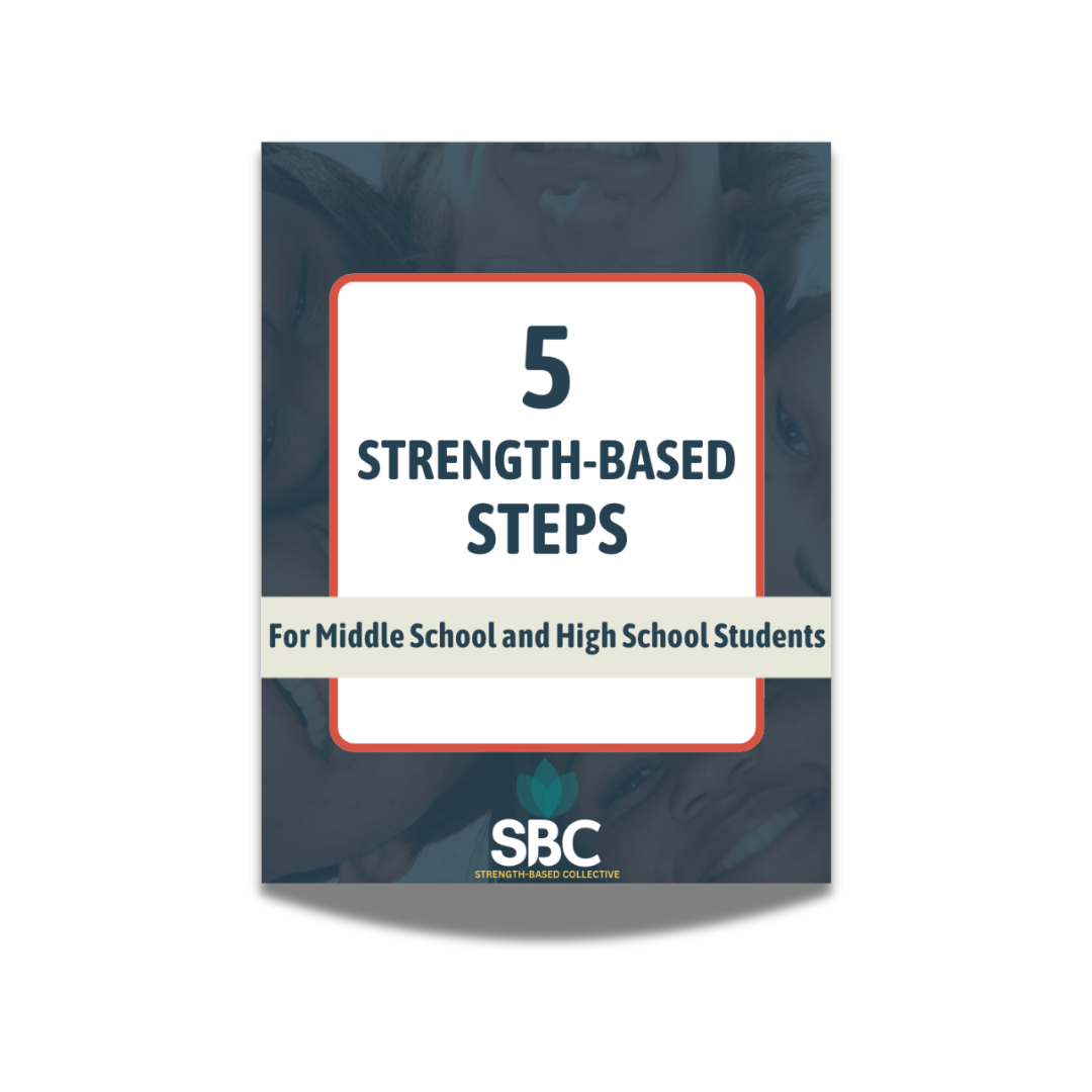 5 Strength-Based Steps for Middle School and High School Students