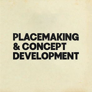 PLACEMAKING AND CONCEPT DEVELOPMENT TEXT OVER A WHITE BACKGROUND.