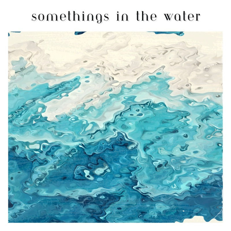 Abstract blue and white water-like patterns with text "somethings in the water" above, creating a tranquil, flowing mood.