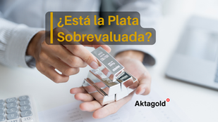 ¿Está la Plata Sobrevaluada?