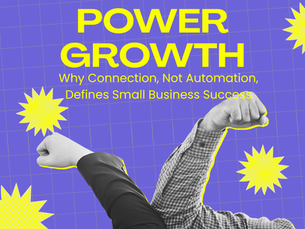 People Still Power Growth: Why Connection, Not Automation, Defines Small Business Success