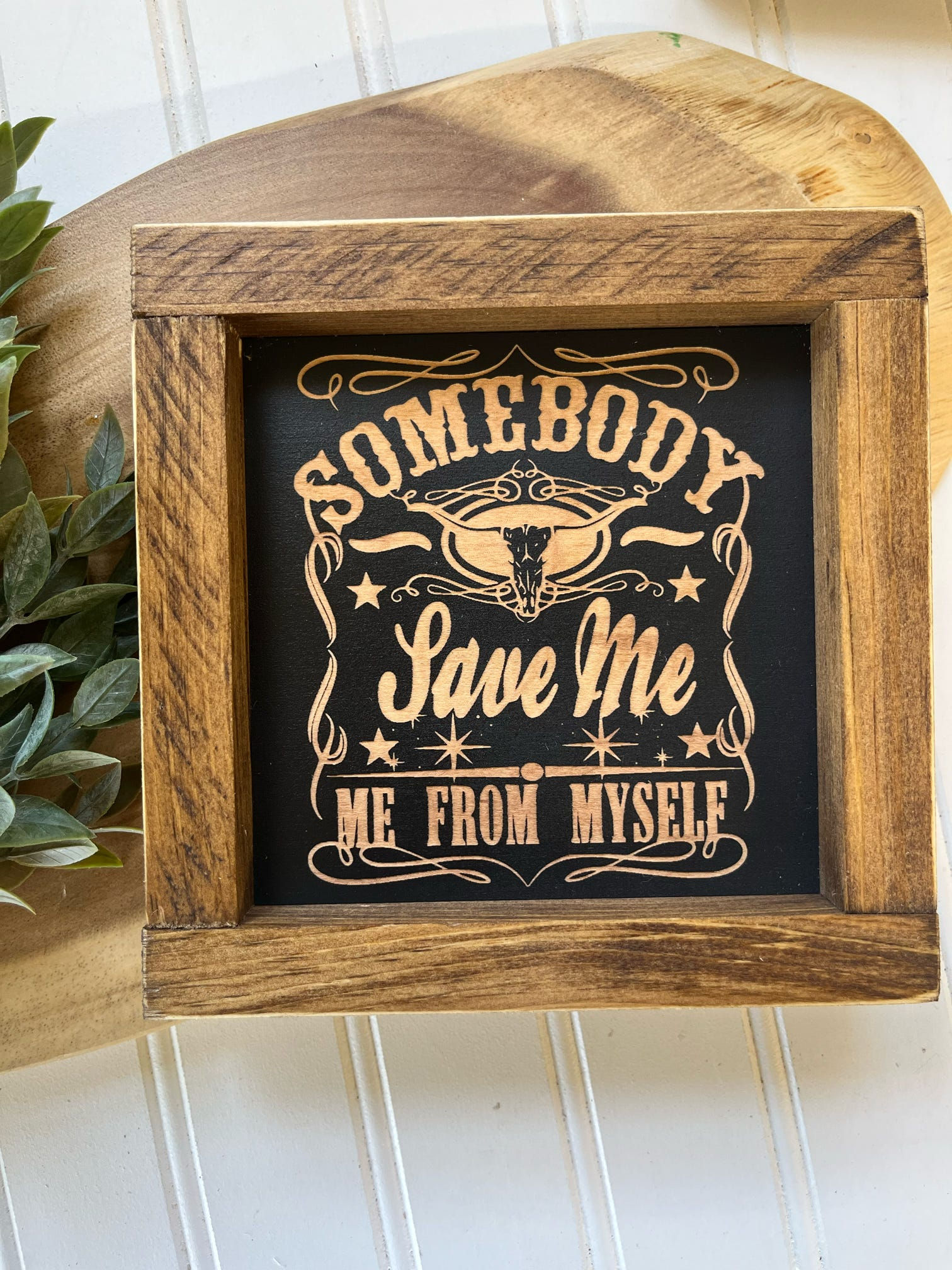 Somebody Save Me Wooden Sign (Jelly Roll)