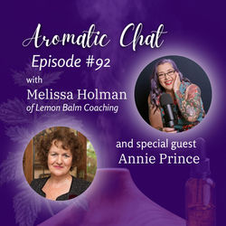 AROMATIC CHAT WITH MELISSA HOLMAN