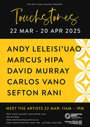 west coast gallery piha touchstones exhibition 2025  Andy Leleisi’uao Marcus Hipa David Murray Carlos Vano Sefton Rani
