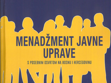 Objavljena knjiga prof. dr. Fuada Puriševića "Menadžment javne uprave s posebnim osvrtom na Bosnu i Hercegovinu"