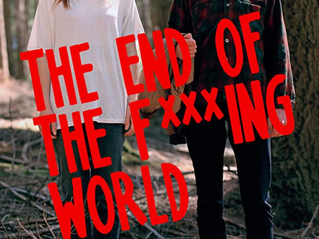REVIEW: It’s ‘The End Of The F***ing World’ And E4s/Netflix’s new Series is freaking fun…
