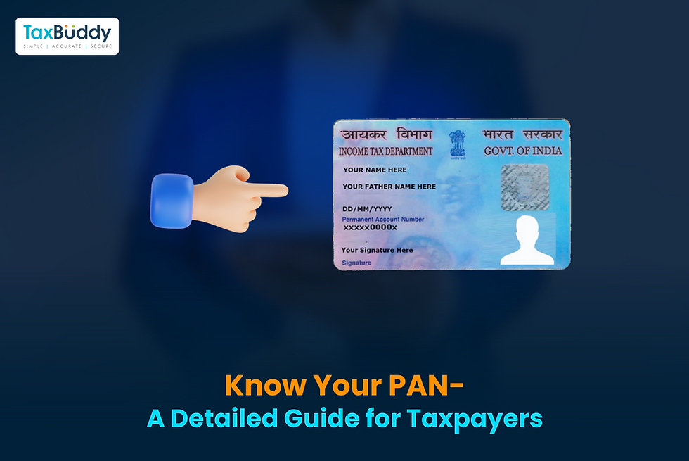 Know Your PAN- A Detailed Guide for Taxpayers