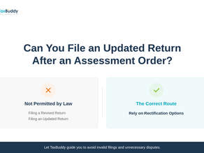 Can You File an Updated Return After an Assessment Order?