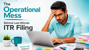The Operational Mess Behind Last-Minute ITR Filing