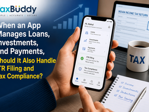 When an App Manages Loans, Investments, and Payments, Should It Also Handle ITR Filing and Tax Compliance?