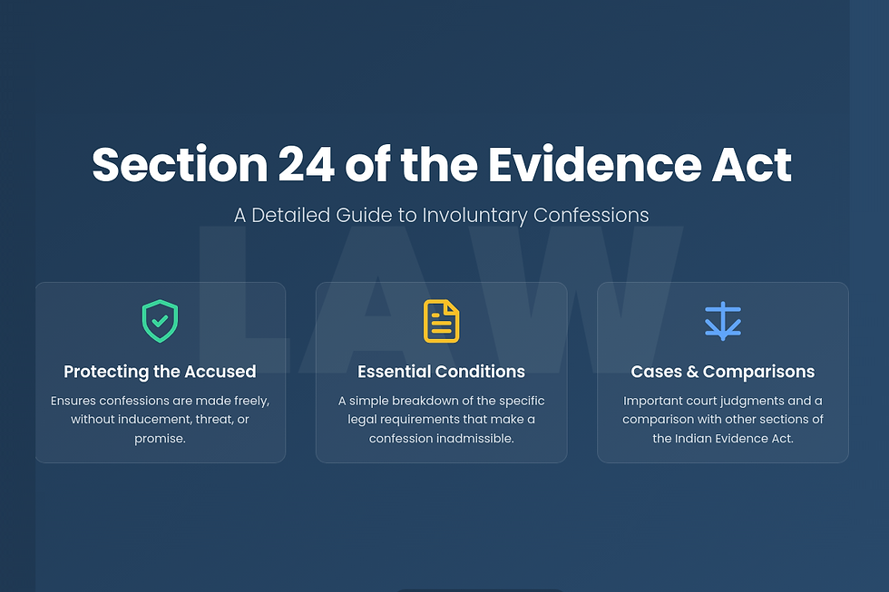 Section 24 of the Evidence Act: A Detailed Guide to Involuntary Confessions