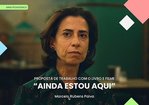 Capa da Proposta de Trabalho com o livro/filme "Ainda Estou Aqui"