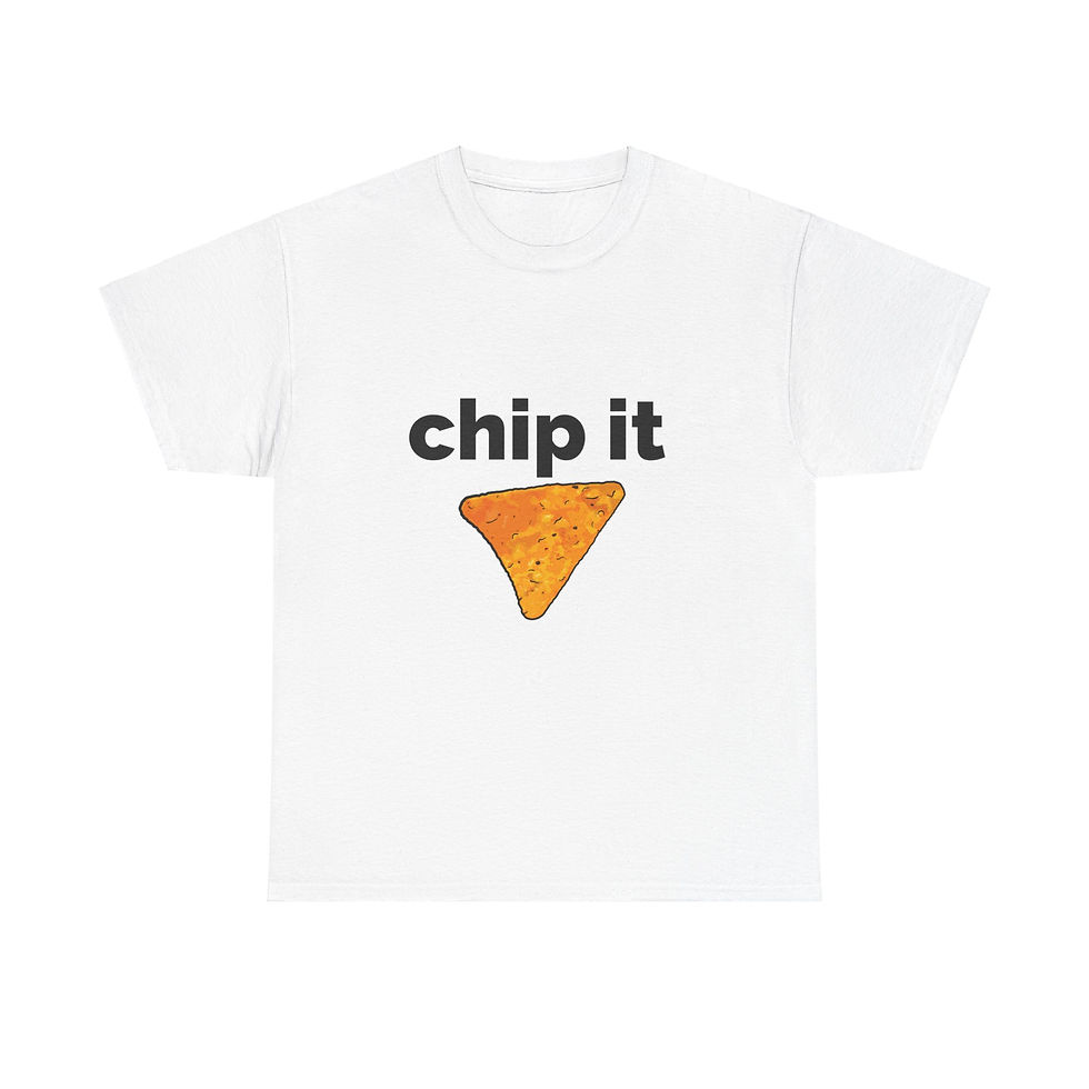 Chip it boy